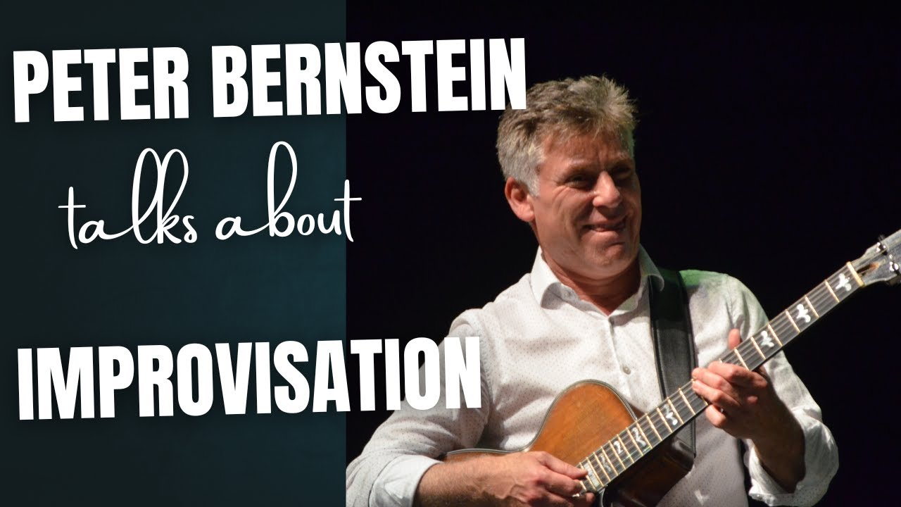 Guitarist Peter Bernstein talks about improvisation
