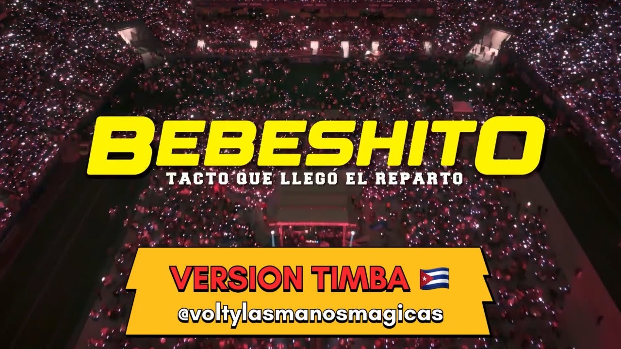 EL BEBESHITO - TACTO QUE LLEGÓ EL REPARTO (VERSIÓN TIMBA ) ​⁠