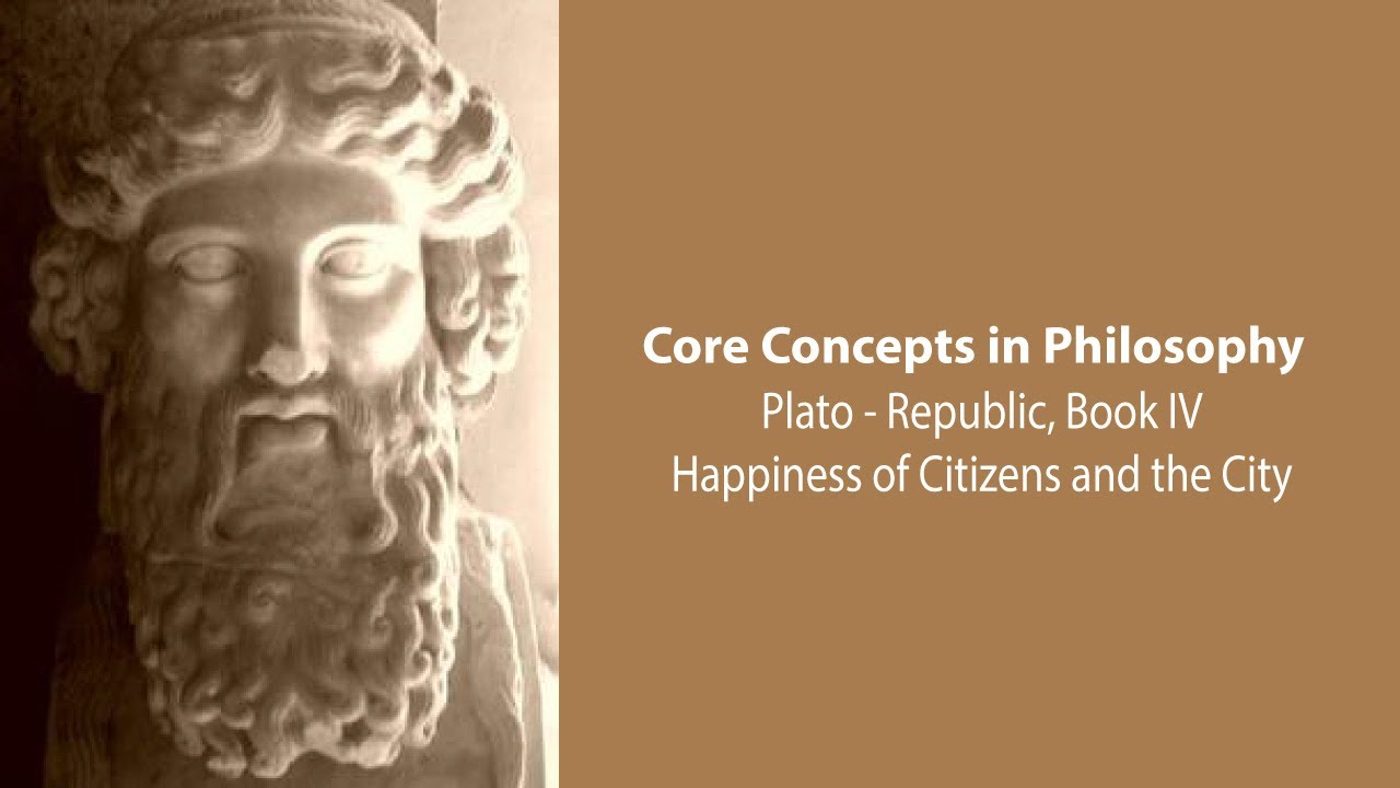 Plato's Republic book 4 | Happiness of Citizens and the City | Philosophy Core Concepts
