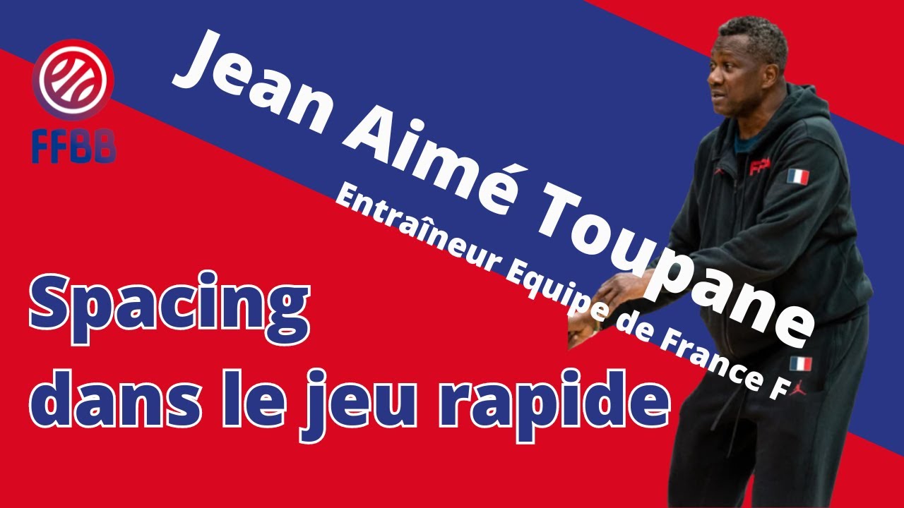 🇫🇷 Spacing dans le jeu rapide 🏀 Jean Aimé Toupane