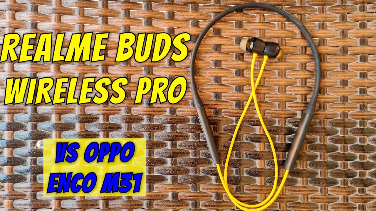 Realme Buds Wireless Pro Full Review vs Enco M31: Call Quality, Noise Cancellation, Latency [Hindi]