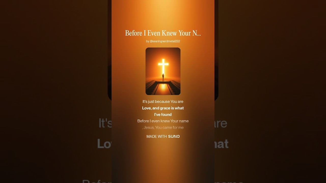 Before I Even Knew Your Name