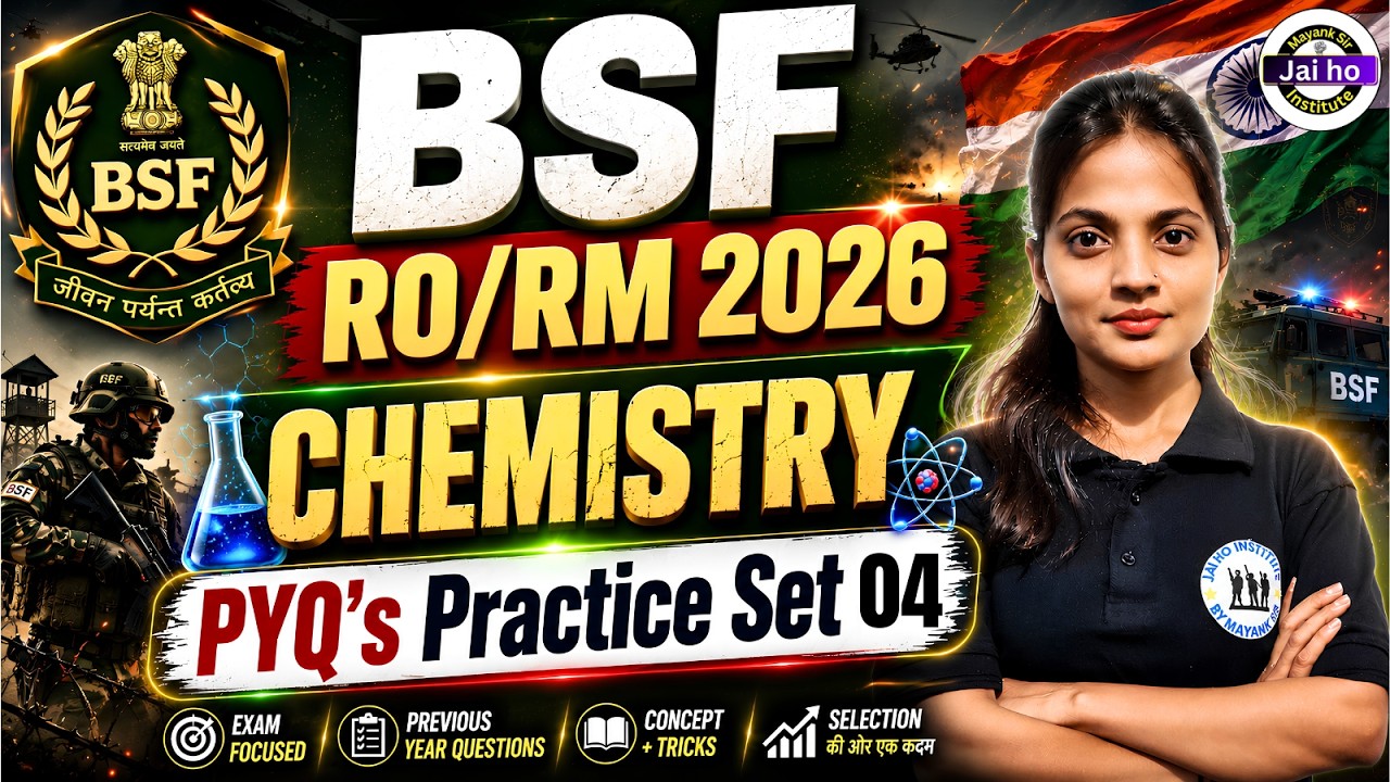BSF RO/RM 2026 Chemistry PYQ'S Practice Set - 04 | BSF RO/RM PYQS Practice Set | BSF RO/RM Class