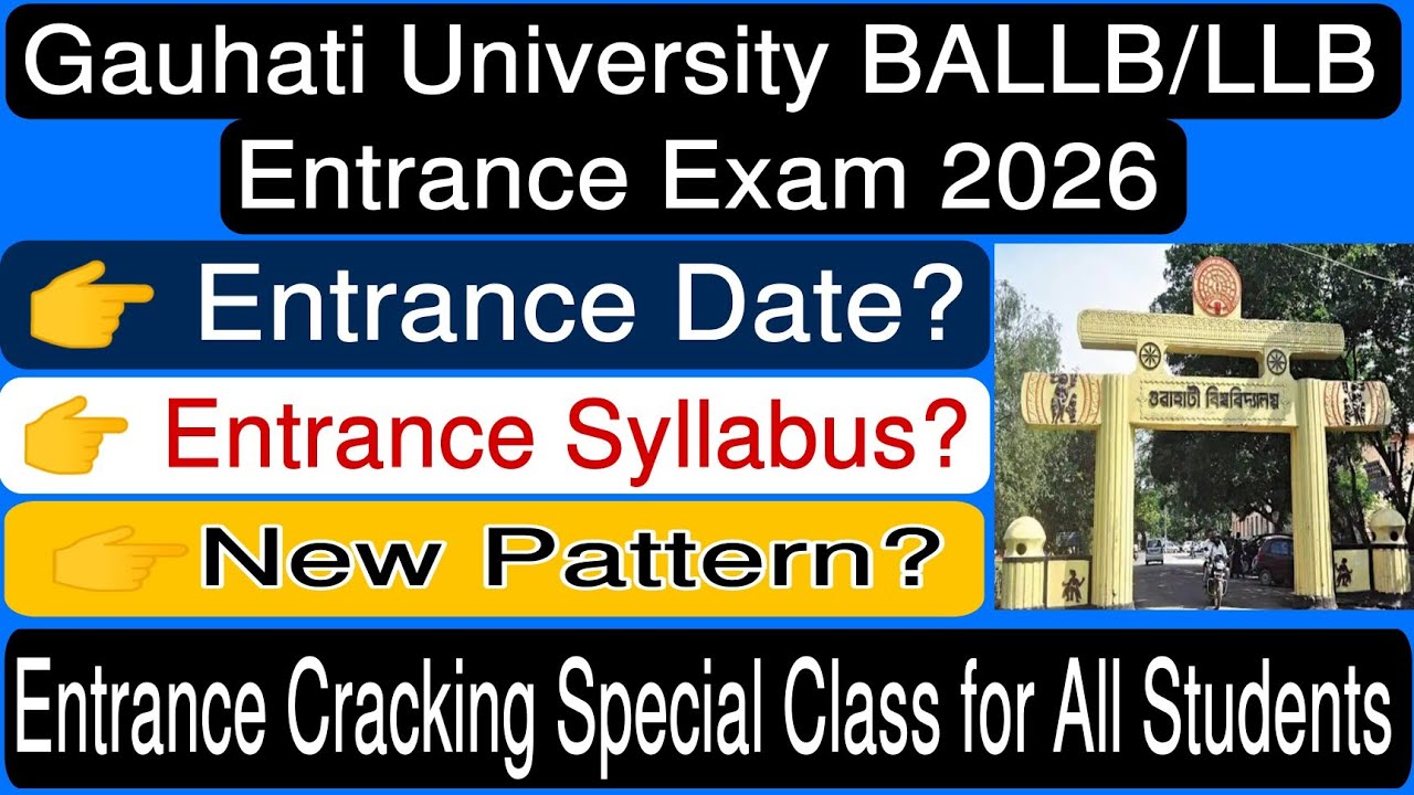 Gauhati University BALLB/LLB Entrance Exam 2026|| Date, Syllabus & Good News for all Students||