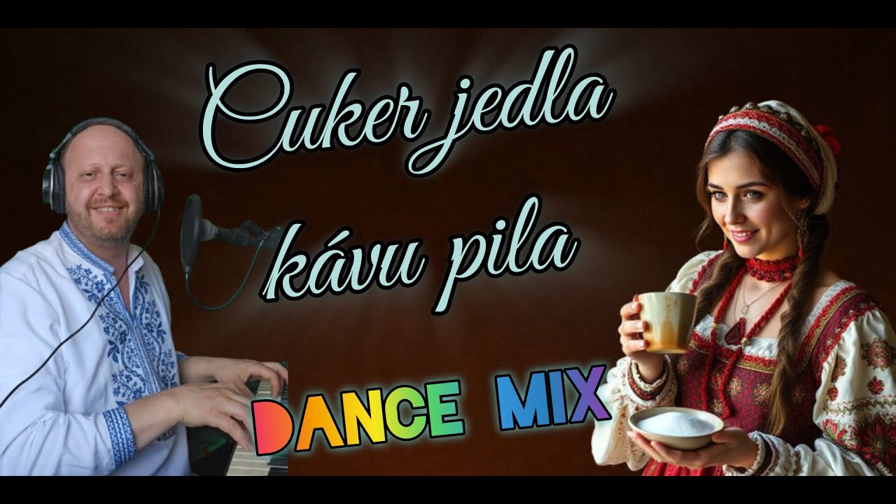 Cuker jedla kávu pila - Dj Paul Ľudová Tvorba/Dance Folk Mix 2025/