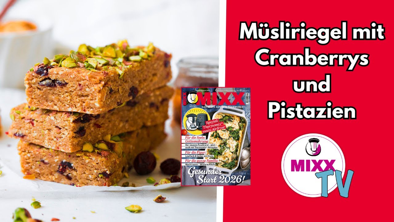 MIXX-TV #294: Müsliriegel mit Cranberrys und Pistazien aus dem Thermomix®