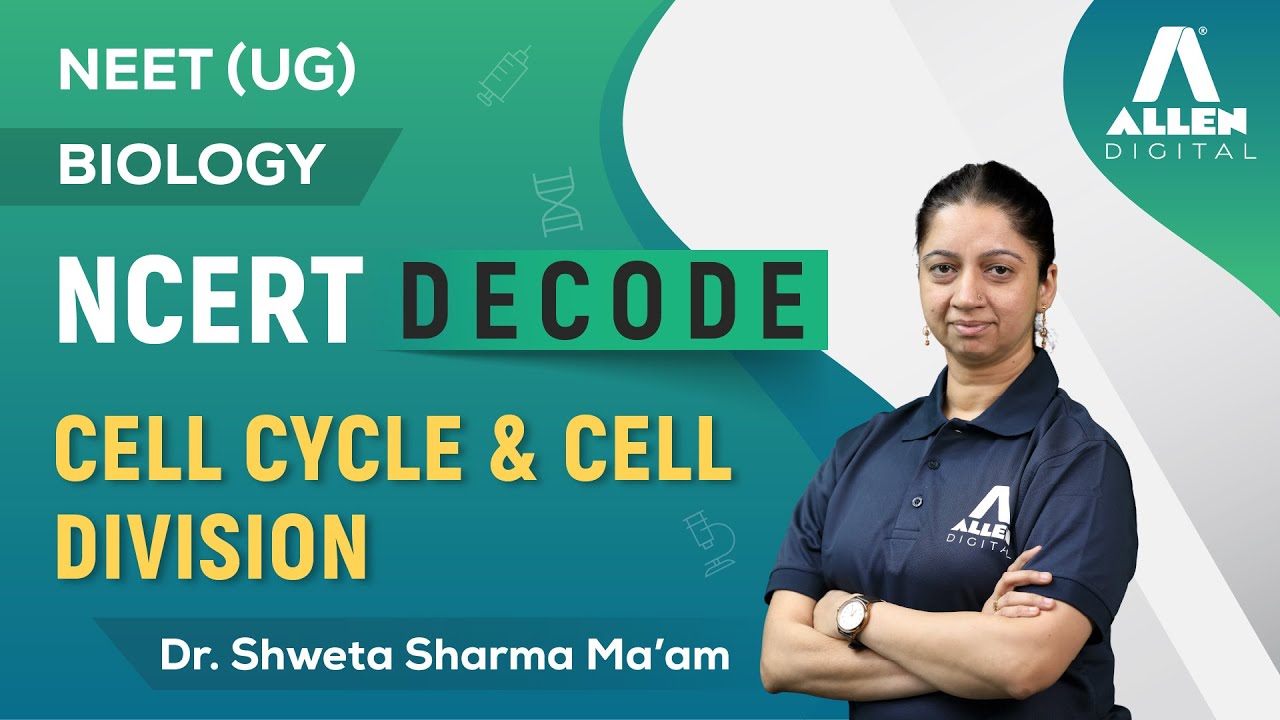 Cell Cycle and Cell Division | Important for NEET 2024 Exam 📚 | Biology NCERT Decode | @ALLENNEET