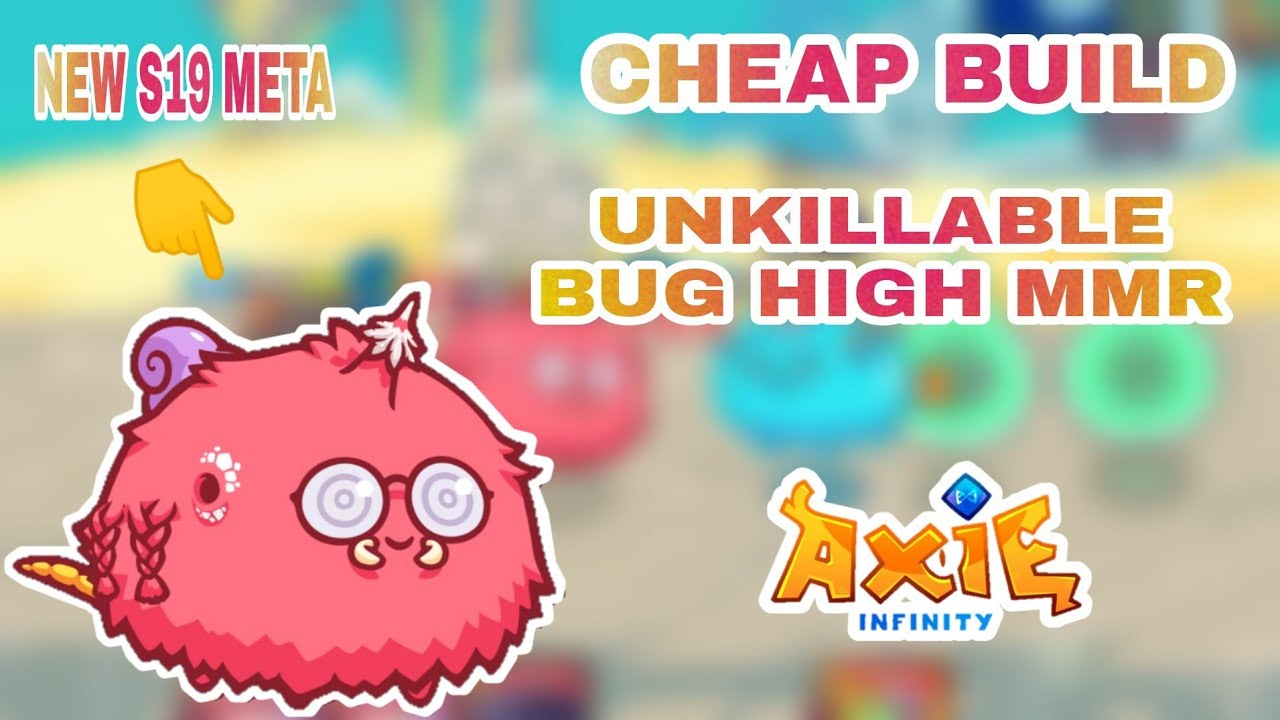SEASON 19 META UNKILLABLE BUG + FEATHER LUNGE COMBO | AXIE INFINITY