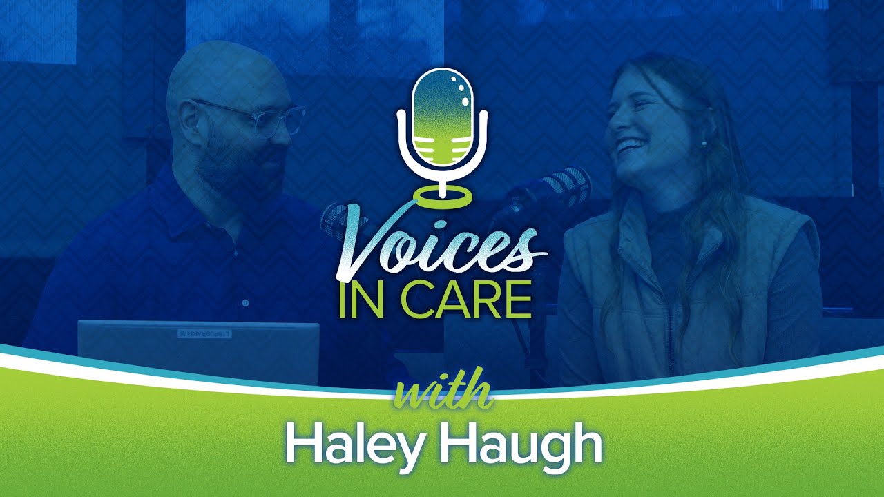 Voices In Care - Haley Haugh