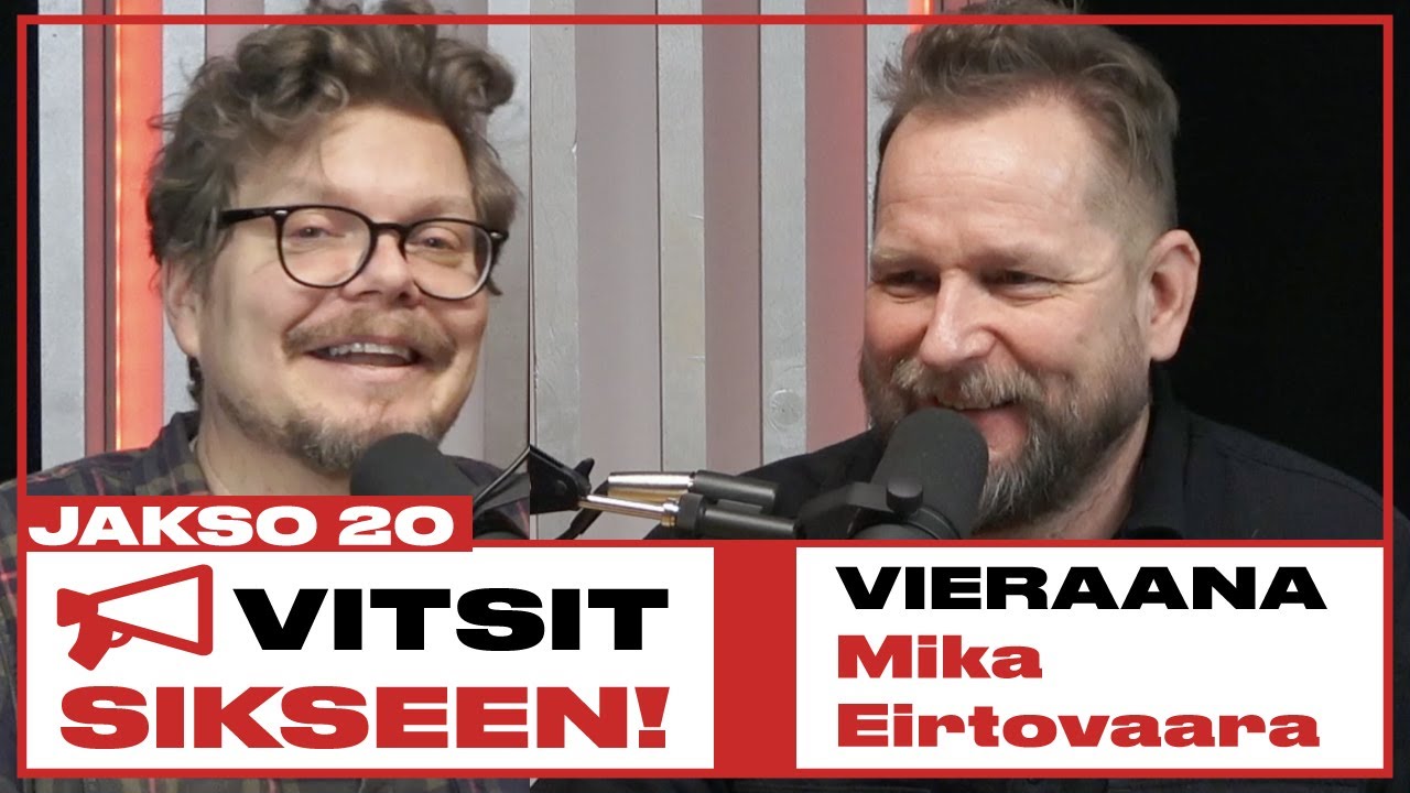 Vitsit Sikseen! Jakso 20 - Mika Eirtovaara