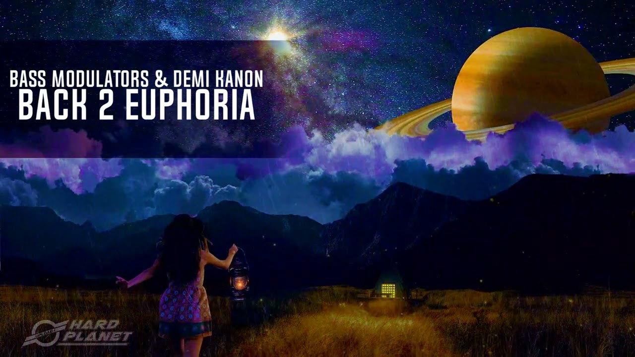 Bass Modulators & Demi Kanon - Back 2 Euphoria (Extended Mix)