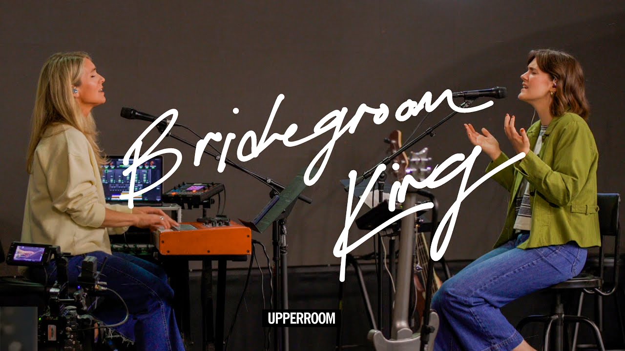 Bridegroom King (Prayer Set Moment) - UPPERROOM