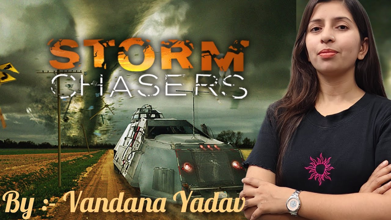 Storm chasers || Class-8 || English Central detailed explanation by Vandana Yadav