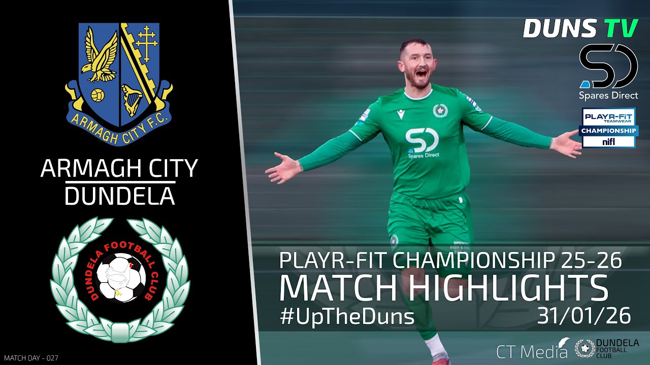 Match Highlights - Armagh City Vs Dundela - 31st January 2026