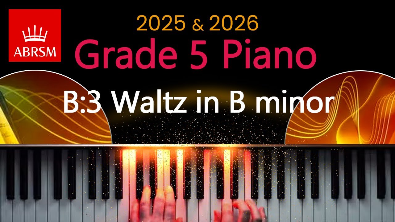 ABRSM 2025 & 2026 - Grade 5 Piano Exam - B:3 ~ Waltz in B minor ~ Franz Schubert