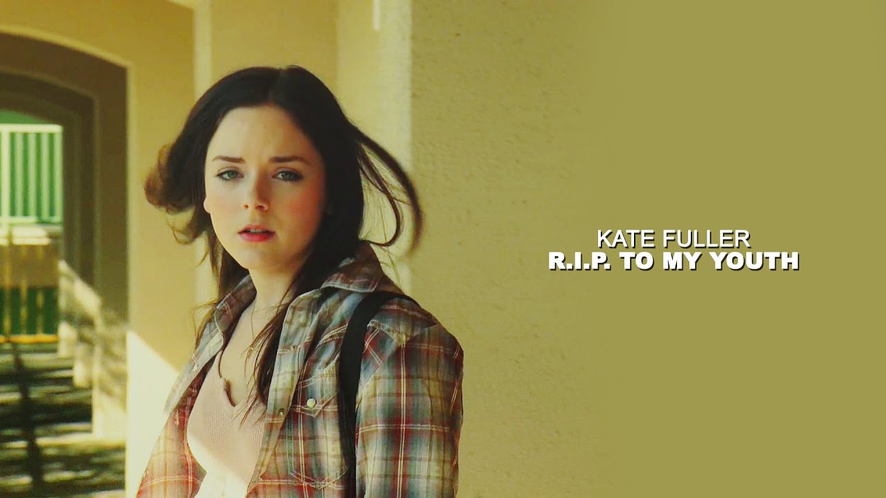Kate Fuller | R.I.P. To My Youth (3x07)