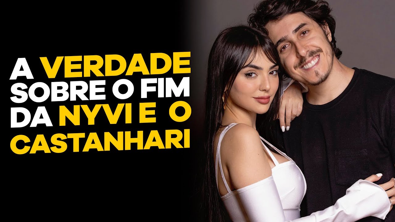 a VERDADE sobre o T&Eacute;RMINO de NYVI ESTEPHAN e FELIPE CASTANHARI | PAUTA QUENTE
