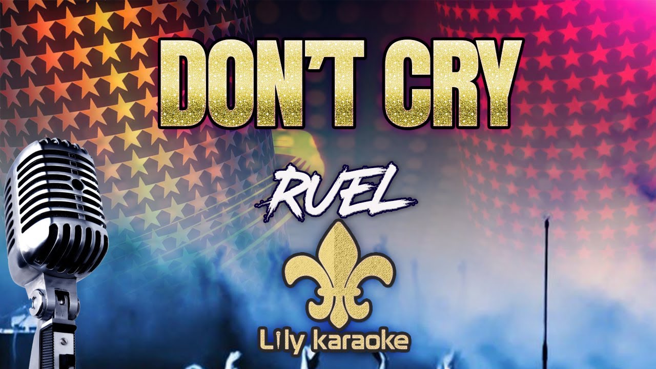 Ruel - Don't Cry (Karaoke Version)