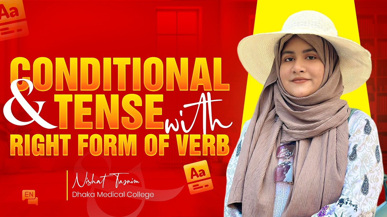 Conditional and Tense with Right Form of Verb । Nishat Apu