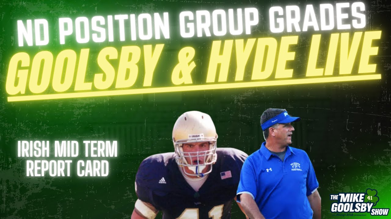Mike Goolsby Show Feat Tim Hyde LIVE☘️Notre Dame Mid Term Report Card