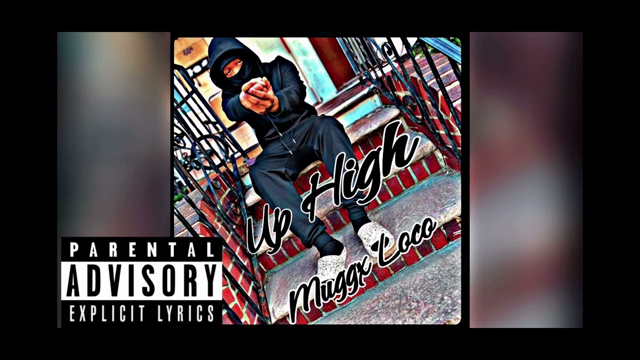 Muggx Loco - Up High (Official Audio)