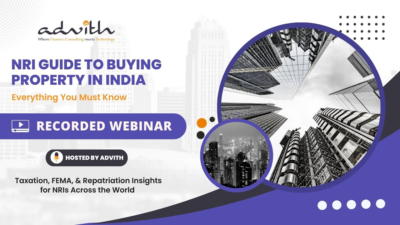Webinar - NRI Guide to India Property Transactions Part - 2