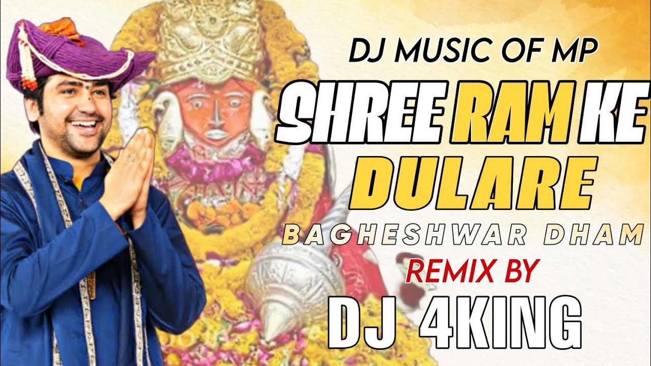 Shree Ram ke Dulare Bhageshewar Dham | Bhajan 2023 | Dj 4 King (Dj Music of Mp)