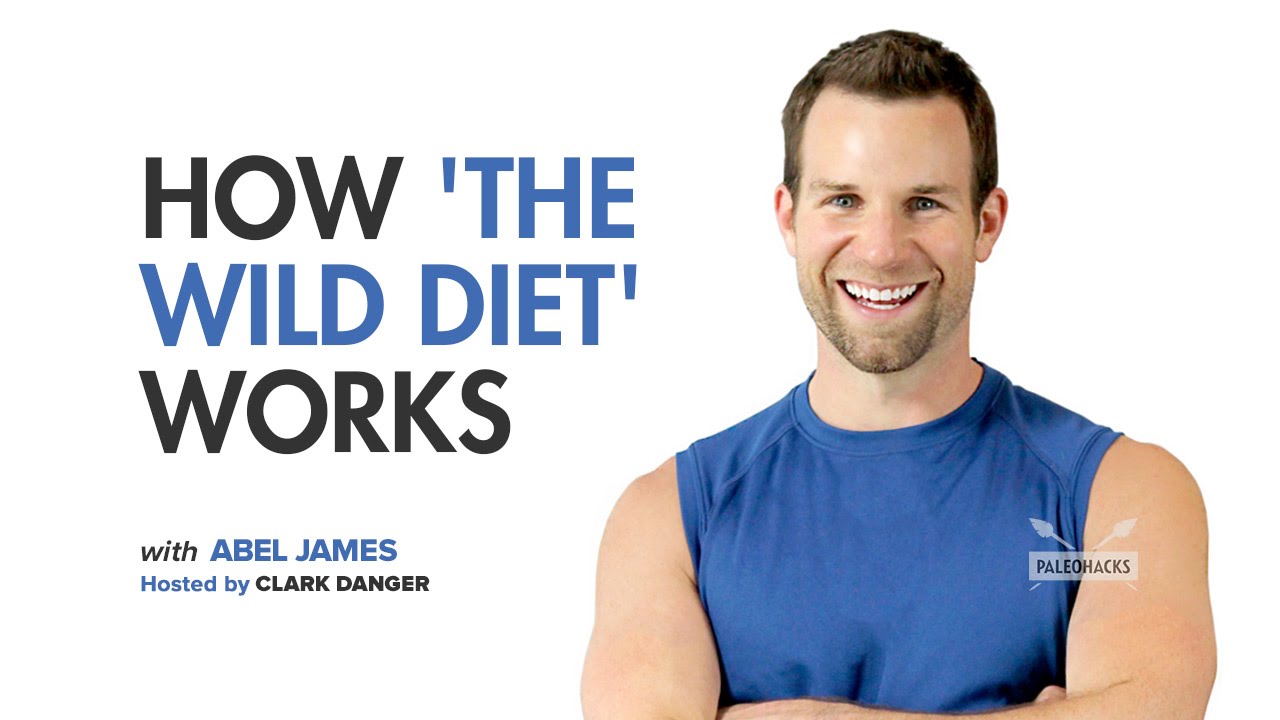 Abel James | How 'The Wild Diet' Works