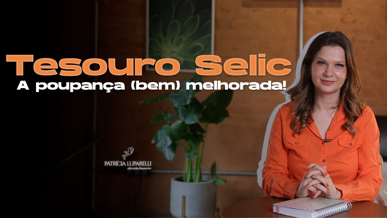 Tudo sobre o TESOURO SELIC