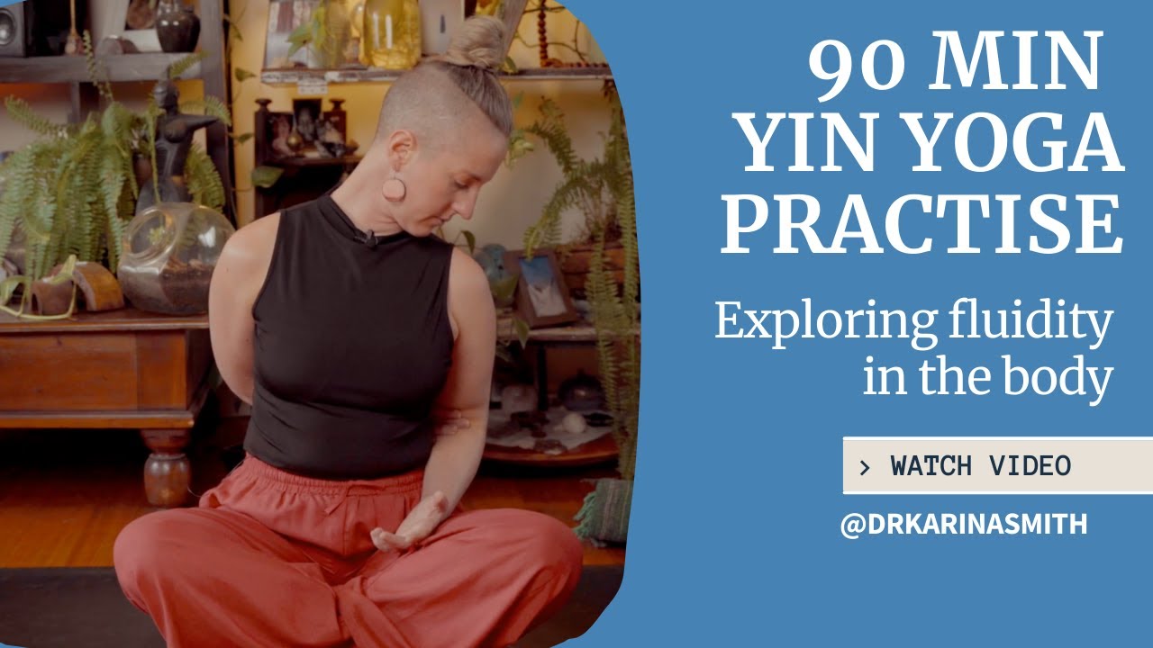 Fluidity In The Body | 90 min Yin Yoga Practise