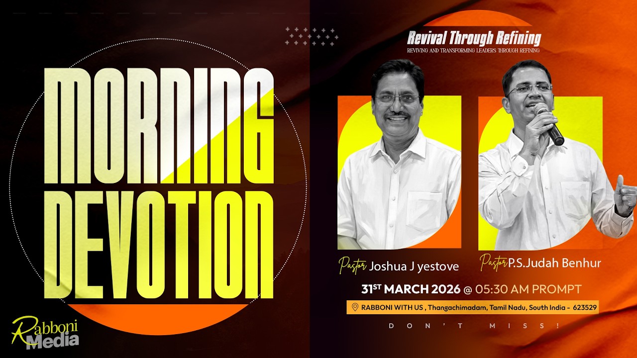 🔴 LIVE || Morning Devotion || 31-March-2026 || Message by Pr. Joshua J. Yestove || Rabboni Media