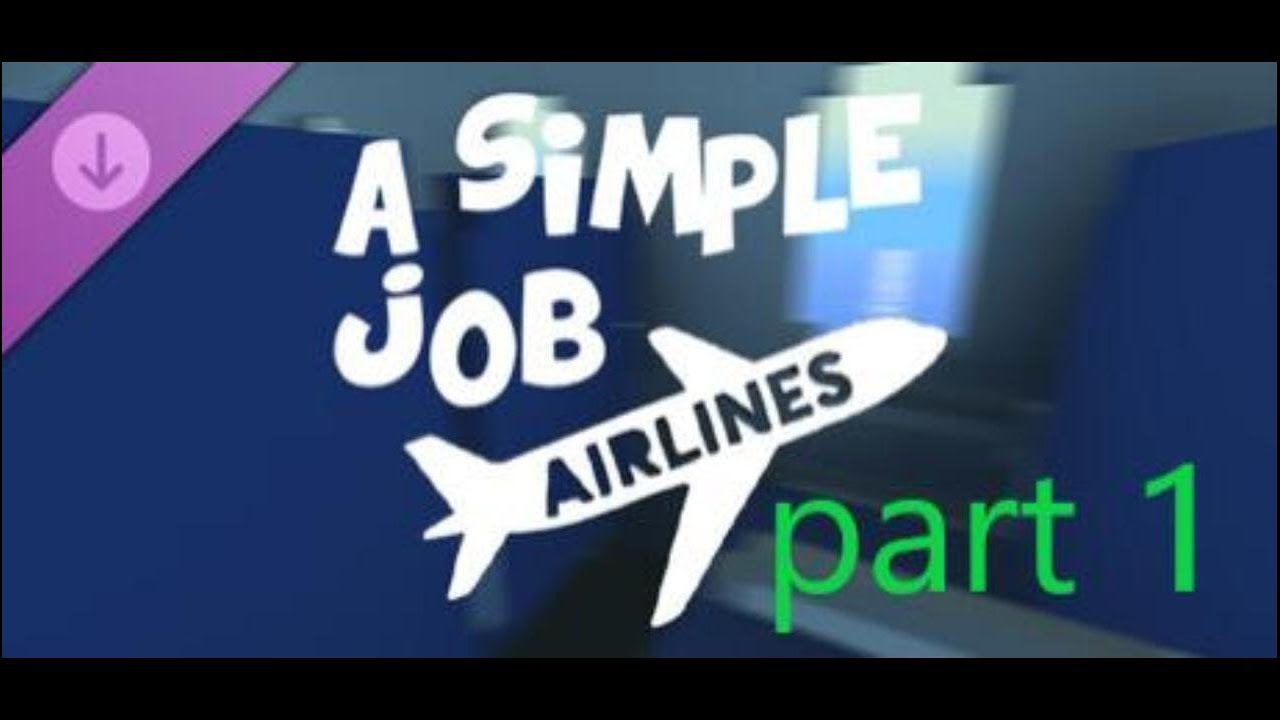 a simple job airlines gameplay all achievements part 1