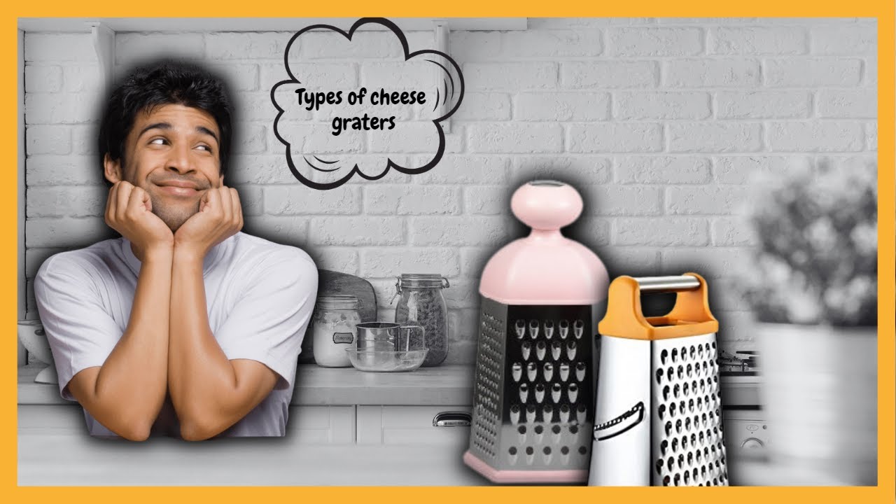 ✅ Types of Cheese Graters and which ones to buy?