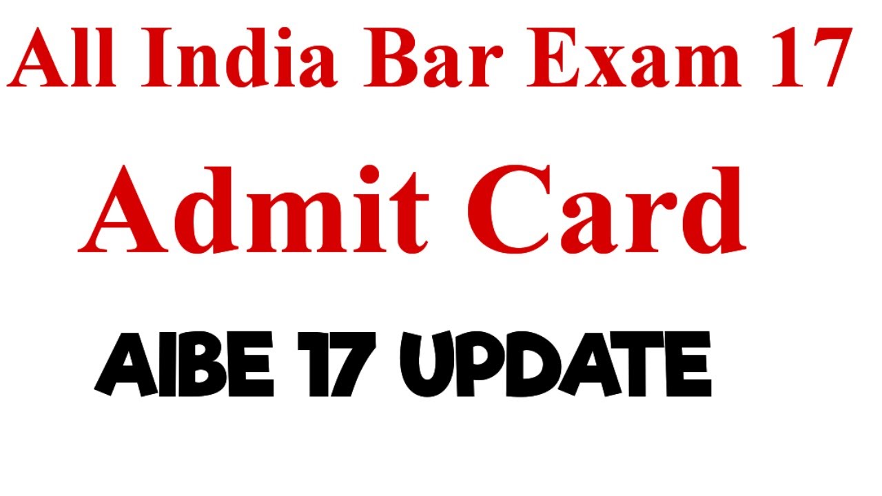 All India Bar Exam 17 Admit Card || AIBE XVII Admit Card || AIBE 17 Admit Card Date #aibe17