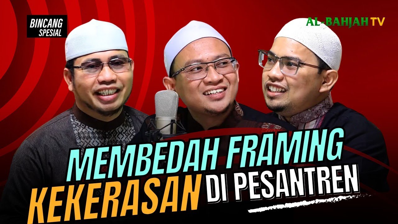 SERU❗ BINCANG SPESIAL Bareng Asatidz Al-Bahjah | Pesantren = Kekerasan❓ SALAH BESAR❗