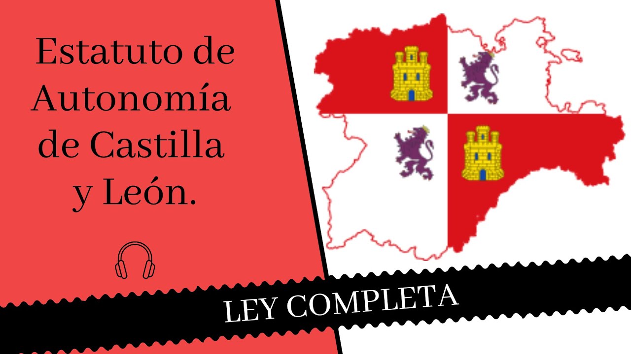 📖 ESTATUTO DE AUTONOMÍA DE CASTILLA Y LEÓN 📖 - 🎧 Audiolibro 🎧 - ¡LEY COMPLETA!