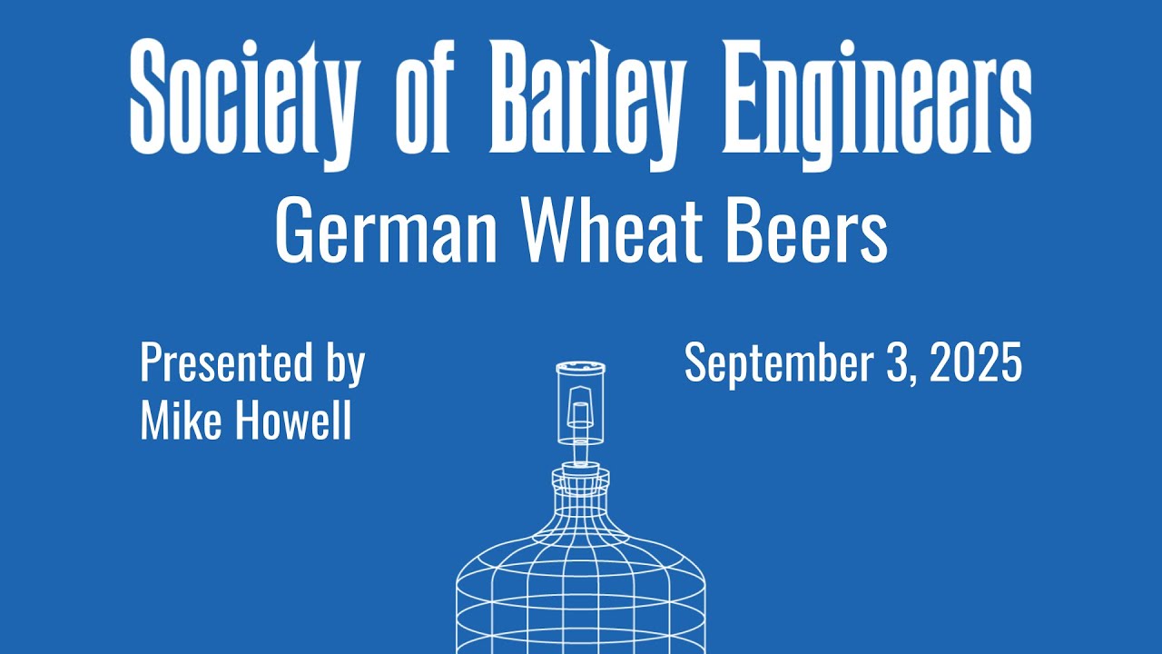 German Wheat Beers by Mike Howell of Barley & Sword Brewing Company - September 2025 Meeting