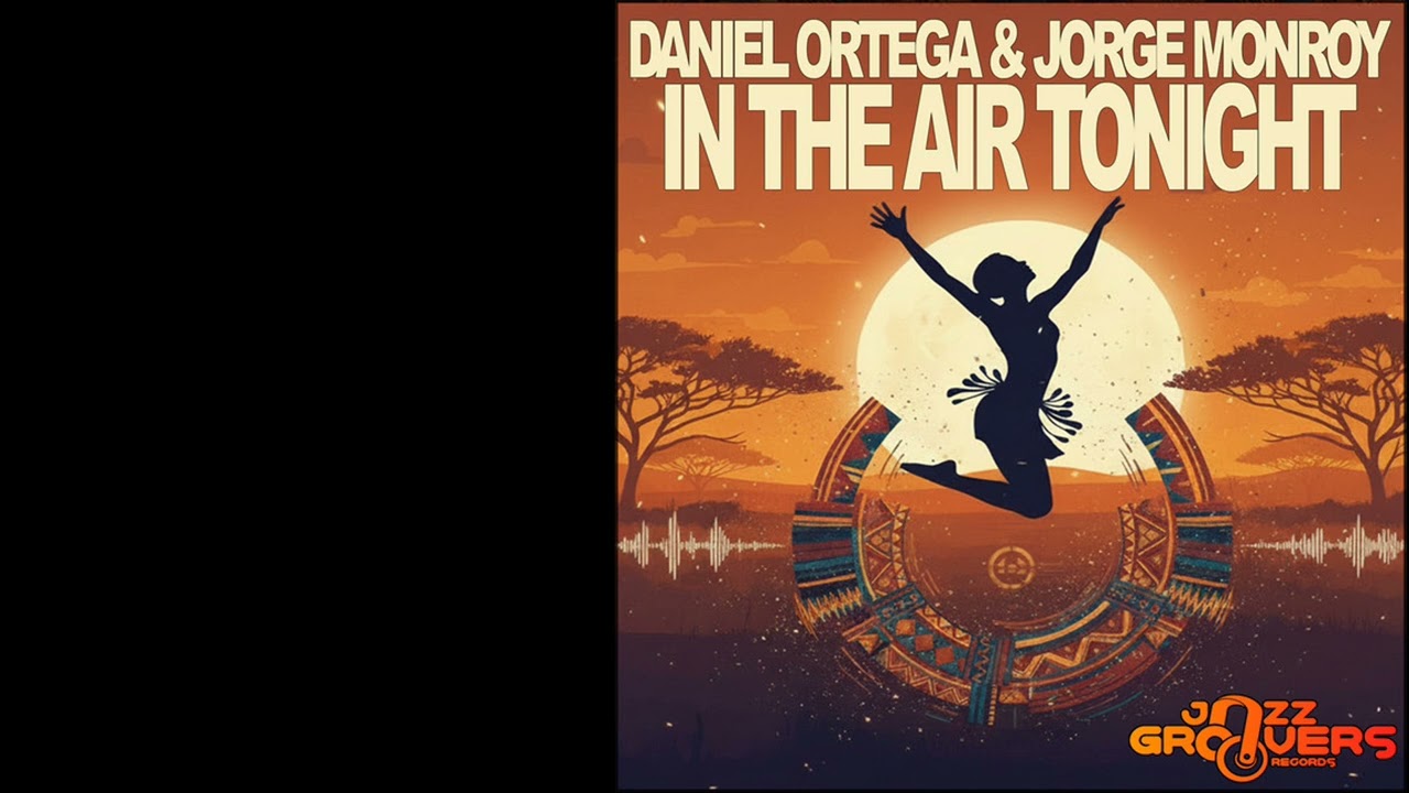 Daniel Ortega, Jorge Monroy - In the Air Tonight