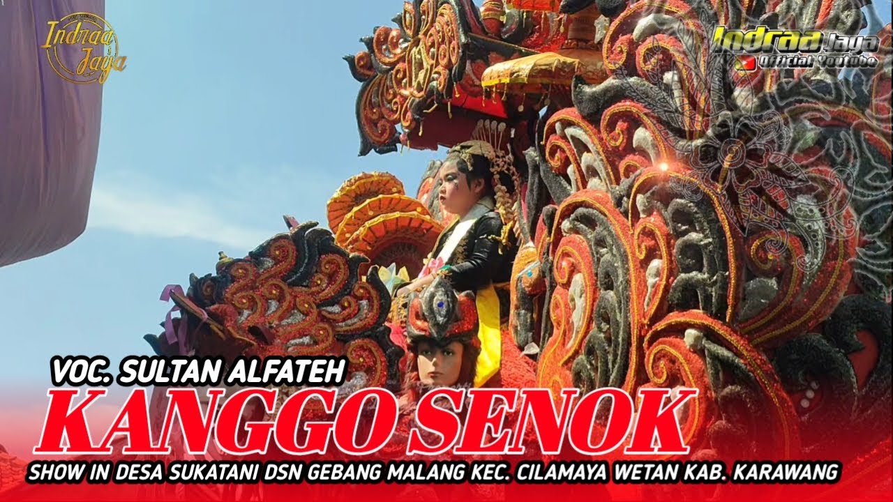 KANGGO SENOK - VOC. SULTAN ALFATEH || SHOW DESA SUKATANI CILAMAYA - KARAWANG