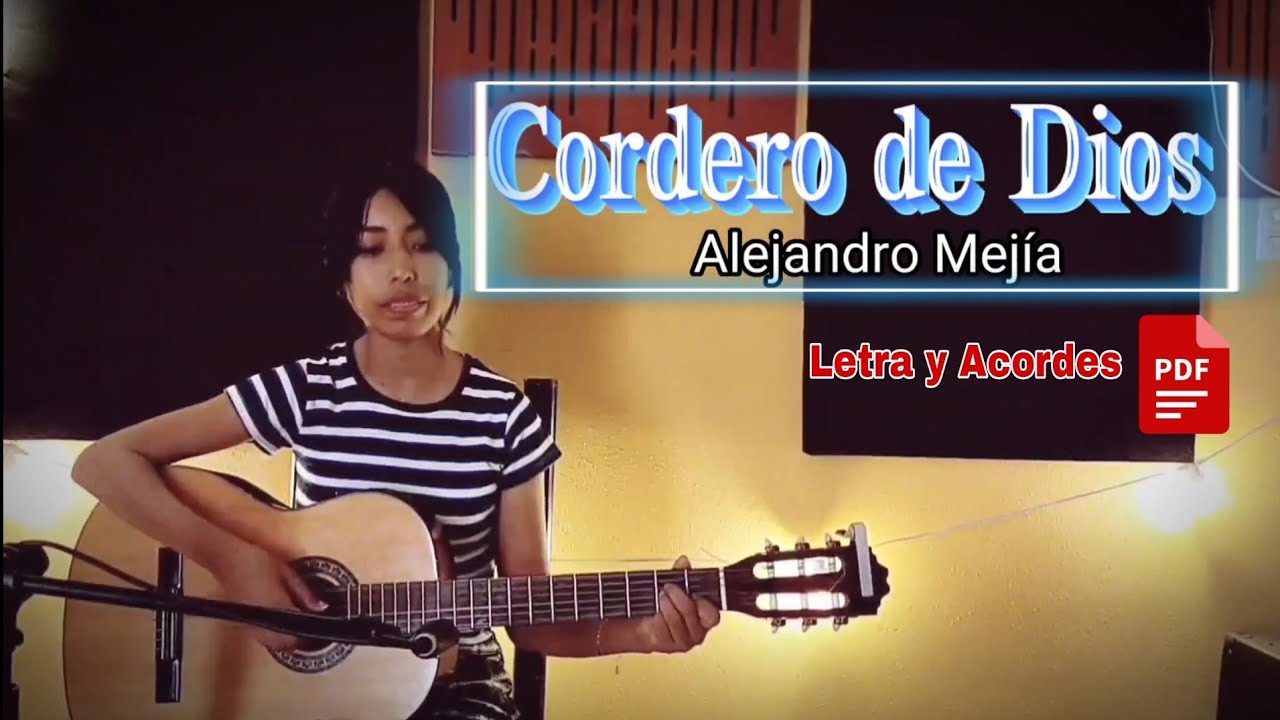 Cordero de Dios - Alejandro Mejía LITÚRGICO (Letra y Acordes PDF)