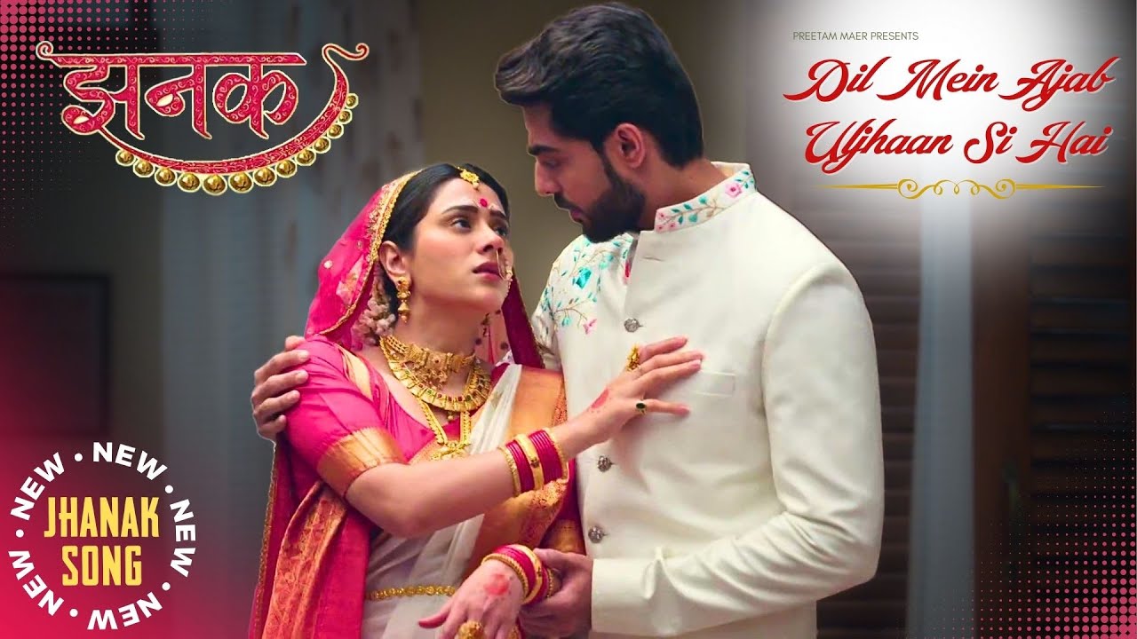 Jhanak - Dil Mein Ajab Uljhaan Si Hai | Official Title Song | Music Video