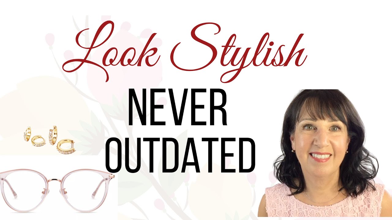 How to Look Stylish and Never Outdated | Style Over 50