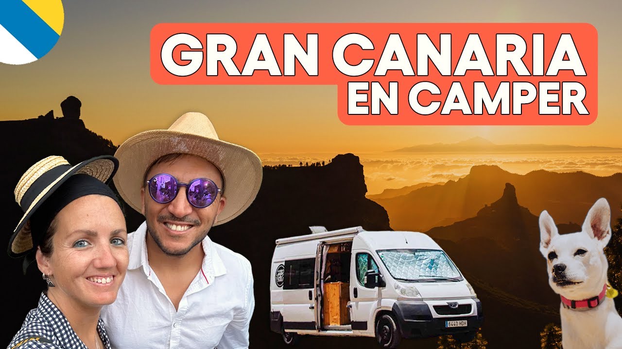 🚐 Cómo recorrer GRAN CANARIA en CAMPER. GUÍA para recorrerla, qué VISITAR y sus FIESTAS!