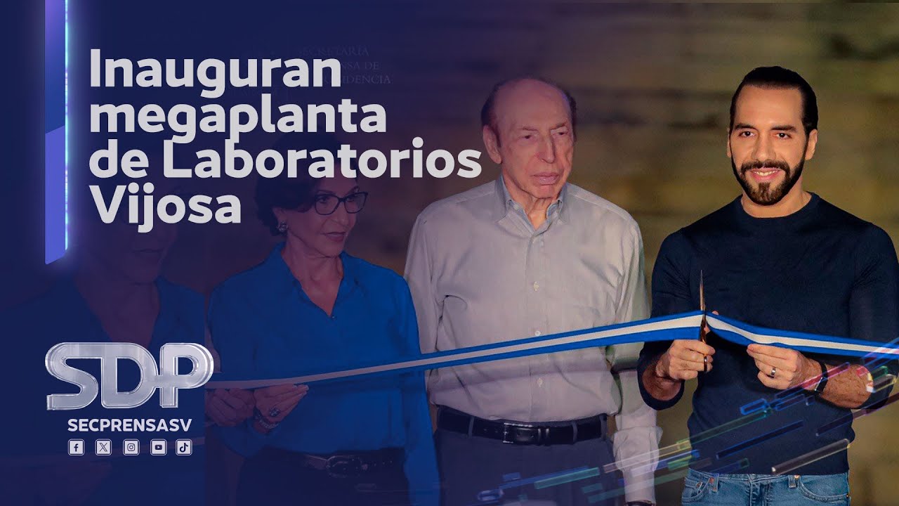 Presidente Nayib Bukele inaugura megaplanta de Laboratorios Vijosa