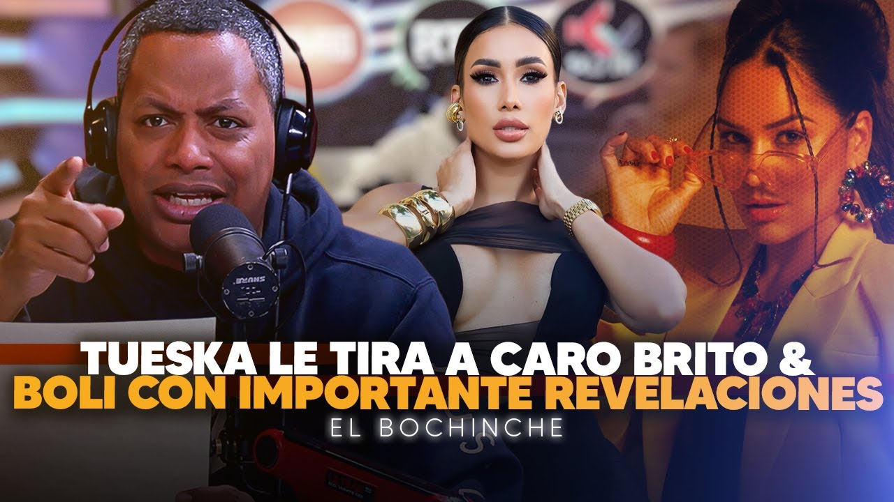 Boli con PRIMICIAS importantes! Tuska arremetre contra Caro Brito - El Bochinche