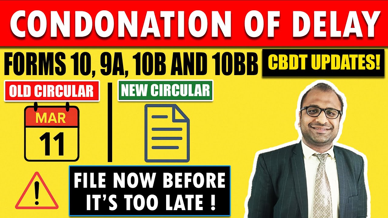 Прощение задержек по формам 10, 9A, 10B, 10BB: разъяснения последнего циркуляра CBDT