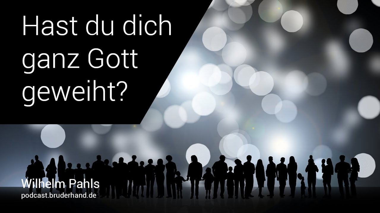 Der beste Bauplan fürs Leben - Ganze Hingabe an Jesus – Wilhelm Pahls