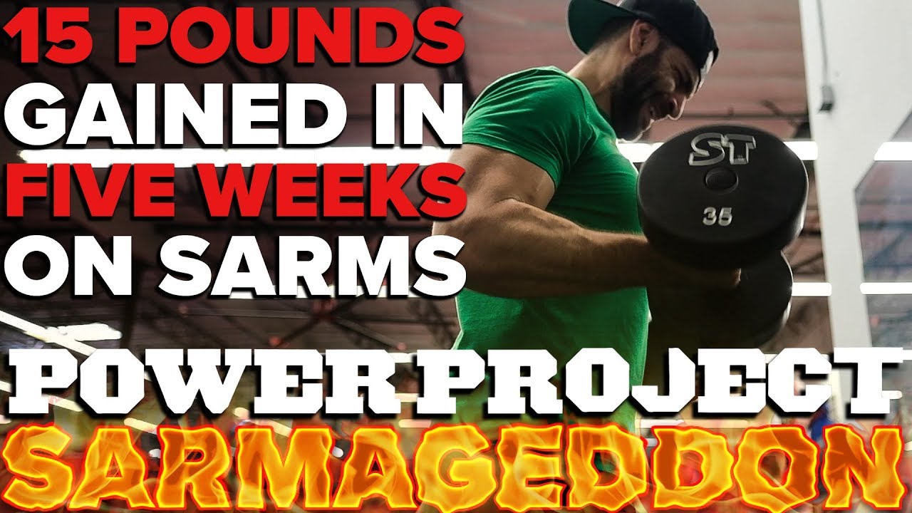 Power Project: SARMageddon EP. 10 - 15lbs Gained in 5 Weeks on SARMs