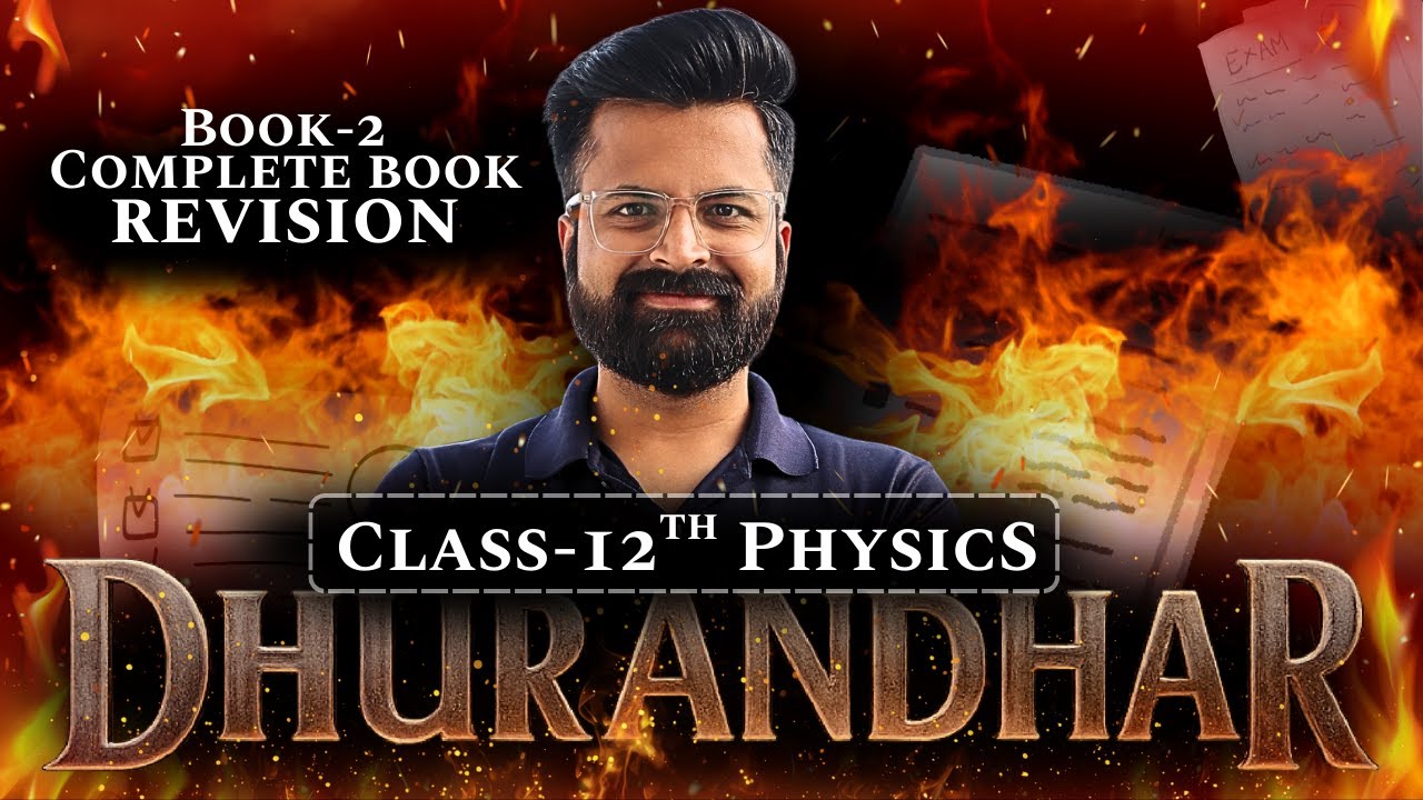 ⚔️ Class-12th 2026 Physics Dhurandhar Series | Book-2 | Complete Book Revision | कक्षा-12 भौतिकी 🔥