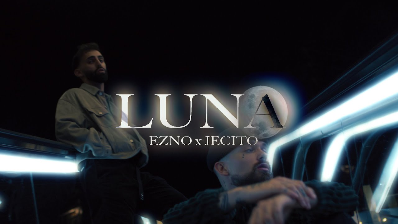 ezno x Jecito - Luna (video)